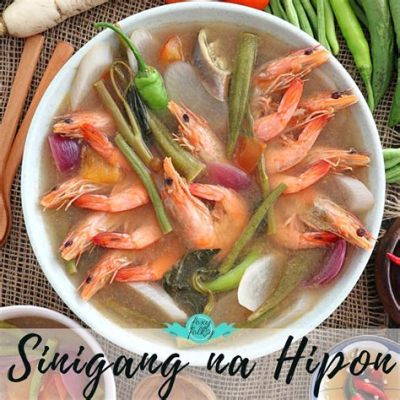  Sinigang na Hipon：酸甜鮮香，口感清爽！